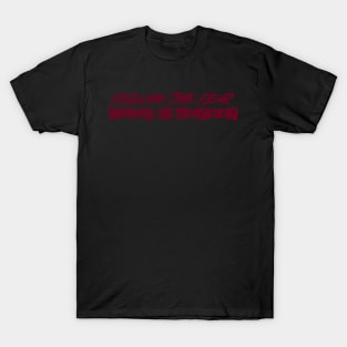 Feeling the Fear and Doing it Anyway T-Shirt